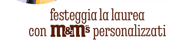 PERSONALIZZA I TUOI M&M'S