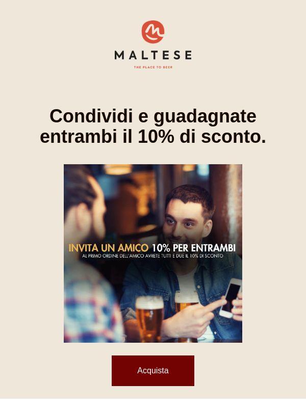 🍺 Invita un amico — 10% di sconto per entrambi.