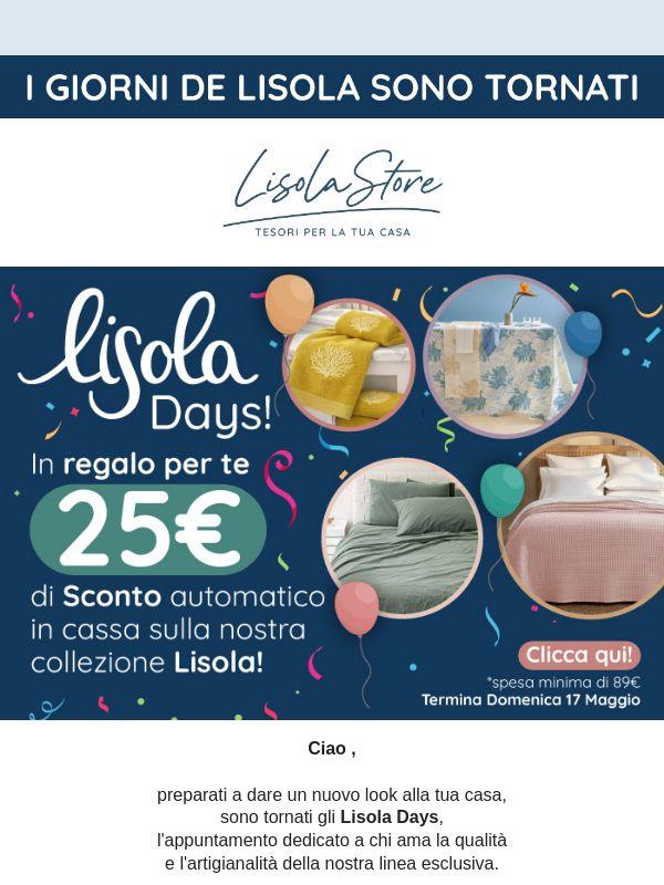 🏝️ Sono arrivati gli Lisola Days: per te un extra sconto di €25 sui prodotti della linea Lisola