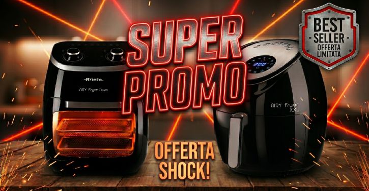 Super Promo Friggitrici ad Aria