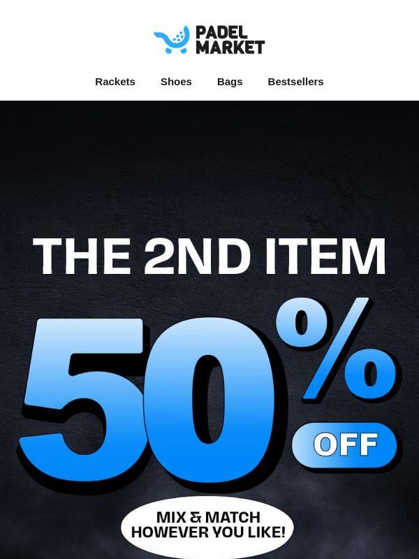 2nd UNIT AT 50% OFF 🔥 Mix and match as you like!
