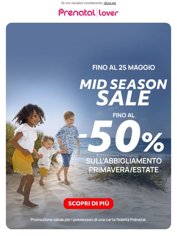Mid Season Sale | Fino al -50% per la bella stagione