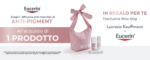 Eucerin Anti-Pigment - Borsa Lucrezia Kauffman sull'acquisto di almeno un prodotto Anti-Pigment