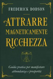 Attrarre Magneticamente Ricchezza