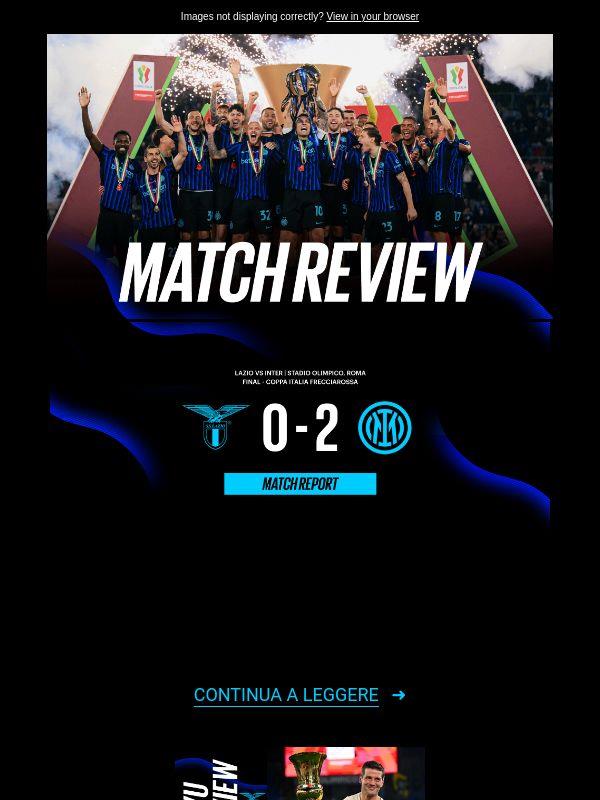 Match review: Lazio-Inter 0-2 | Anche la Coppa Italia è nostra!