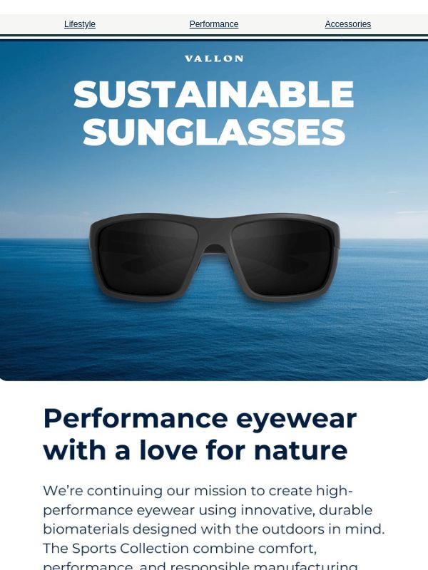 Performance eyewear, responsibly made.