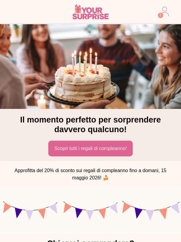 🎈 Ultima occasione: regali di compleanno con il 20% di sconto!