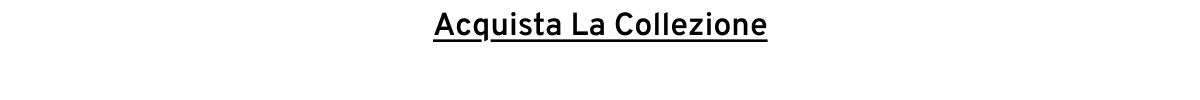 Acquista La Collezione