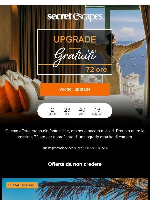 L'upgrade di camera lo offriamo noi. Non c'è di che.