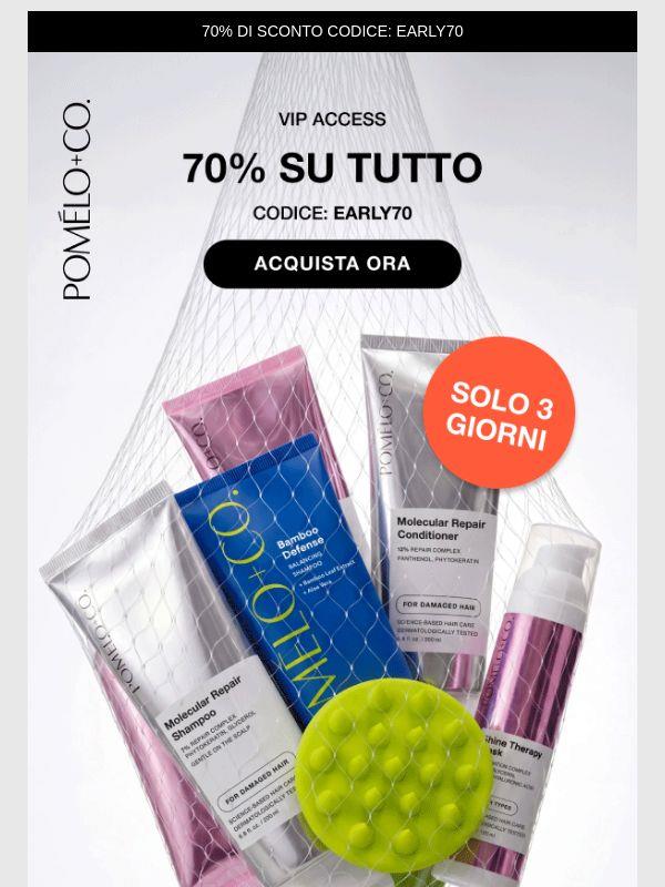 VIP Access: 70% solo per te ✨