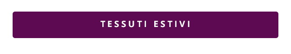 TESSUTI ESTIVI