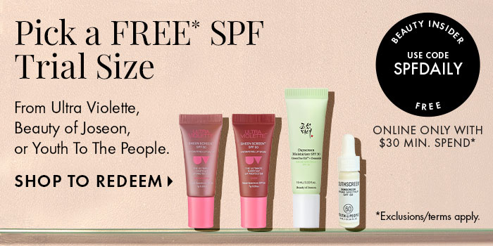 Pick a FREE* SPF Trial Size