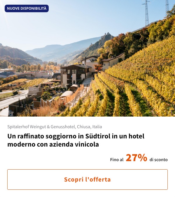 Un raffinato soggiorno in Südtirol in un hotel moderno con azienda vinicola