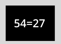 54 = 27