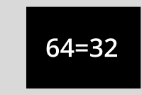 64 = 32