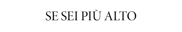 Se sei più alto