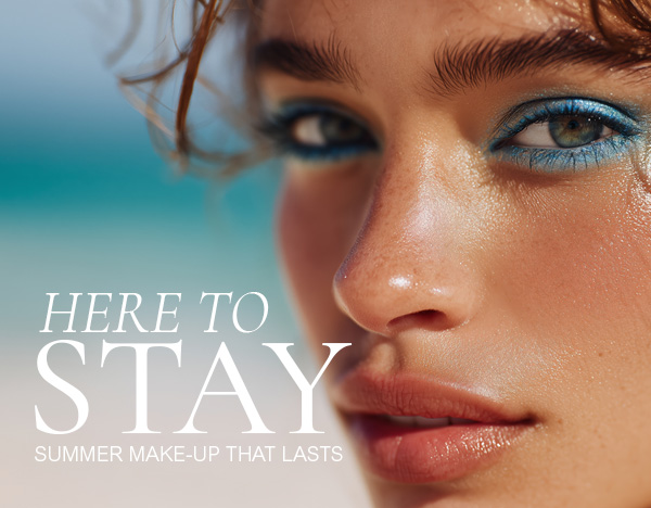 HERE TO STAY - SUMMER MAKE-UP 