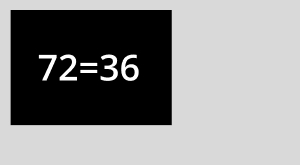 72 = 36
