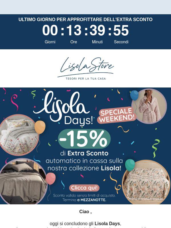 🕛 Ultimo giorno degli Lisola Days: extra sconto del -15% su tutti i prodotti della collezione Lisola