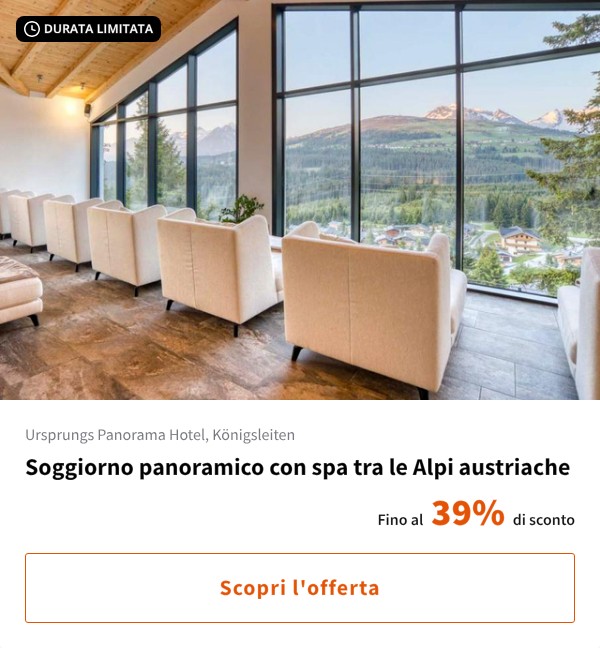 Soggiorno panoramico con spa tra le Alpi austriache