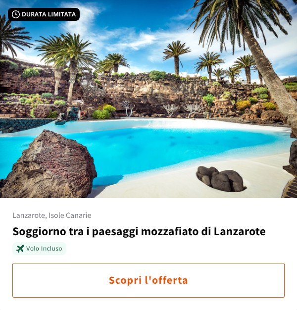 Soggiorno tra i paesaggi mozzafiato di Lanzarote