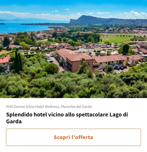 Splendido hotel vicino allo spettacolare Lago di Garda