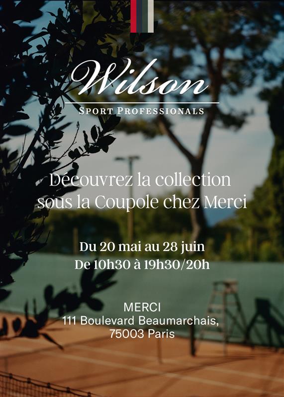 <br> WILSON SPORT PROFESSIONALS  Ora presso Merci, Parigi