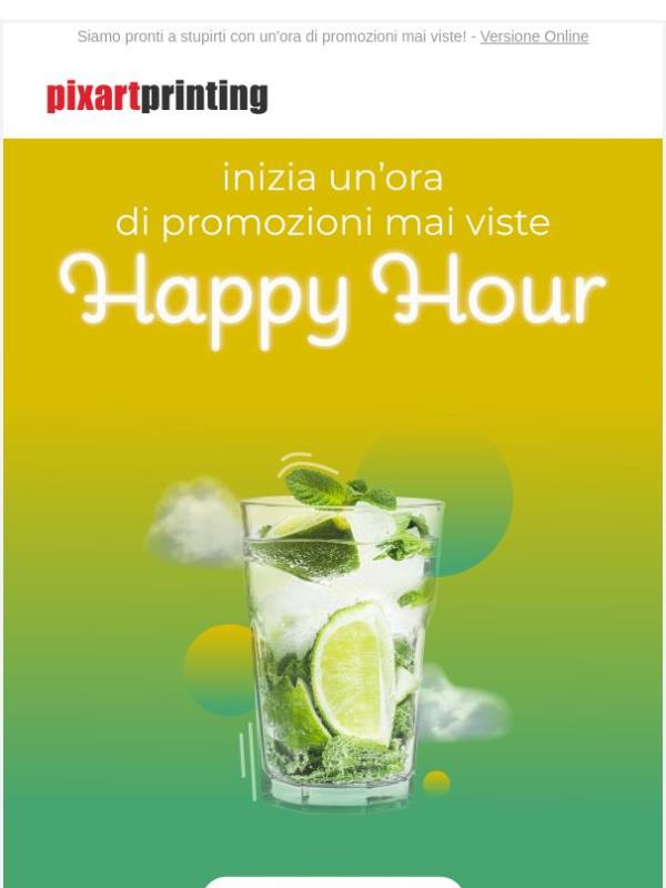 Lanciati in un mondo di offerte imperdibili! La Happy Hour è iniziata!