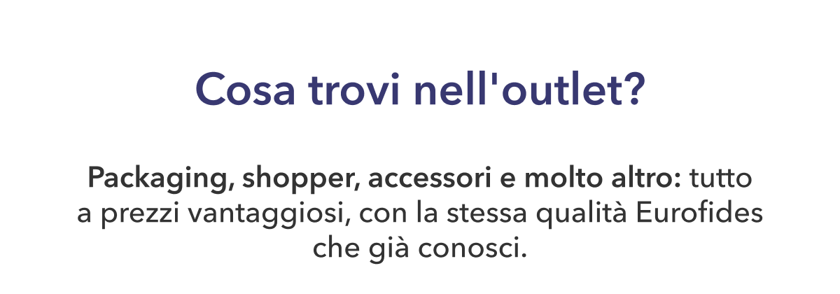 Cosa trovi nell'outlet