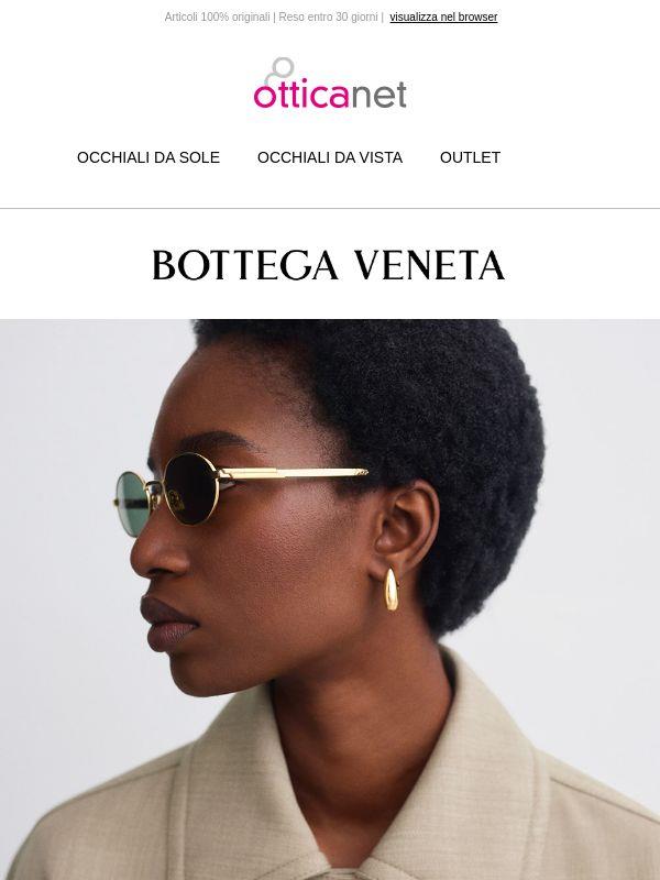 La nuova collezione di Bottega Veneta ti aspetta.