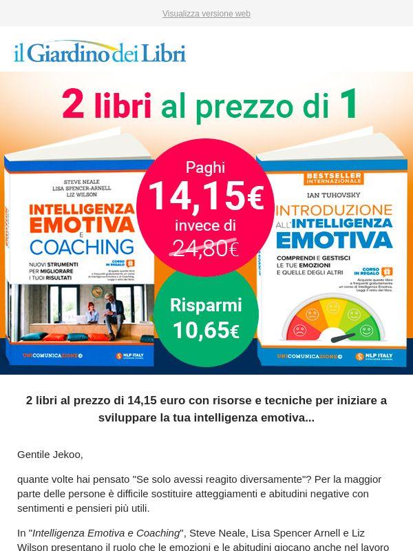 2 libri bestseller sull'Intelligenza Emotiva al prezzo di uno, solo per poco!
