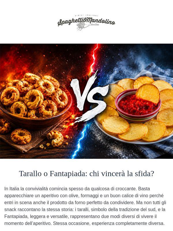 Tarallo o Fantapiada: chi vincerà la sfida?