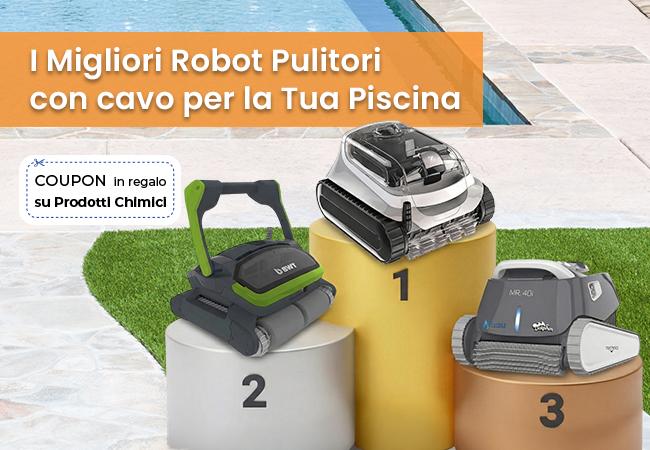 I migliori robot pulitori con cavo per la tua piscina. In regalo un coupon per l'acquisto di prodotti chimici