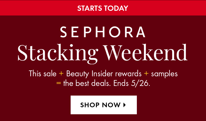 Sephora Stacking Weekend