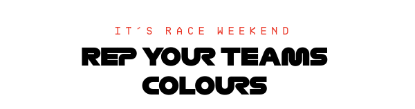 Rep your team's colours for race weekend