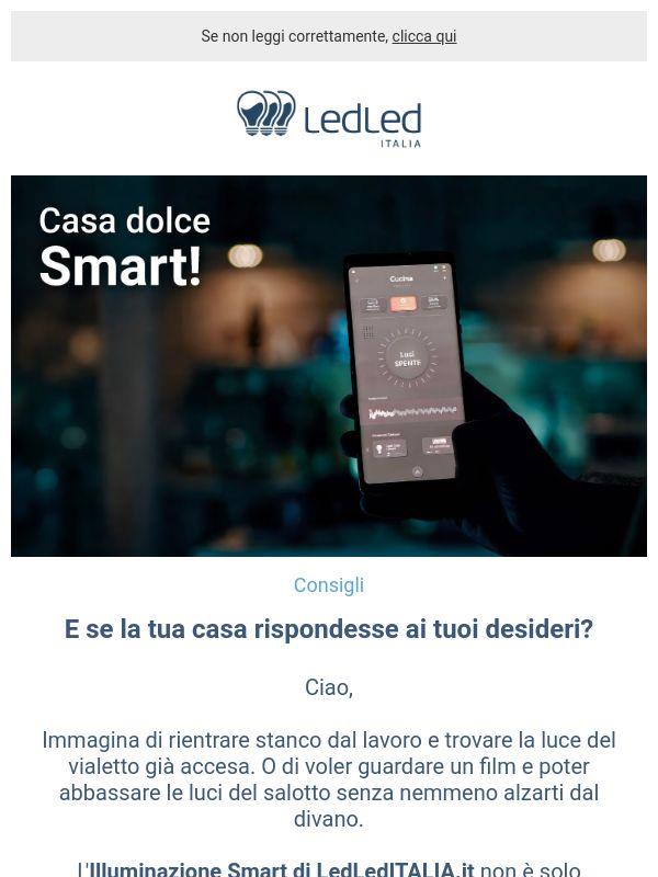 ! Rendi la tua casa più intelligente con LedLedITALIA.it