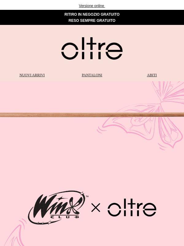WINX x OLTRE | Una capsule collection magica ✨