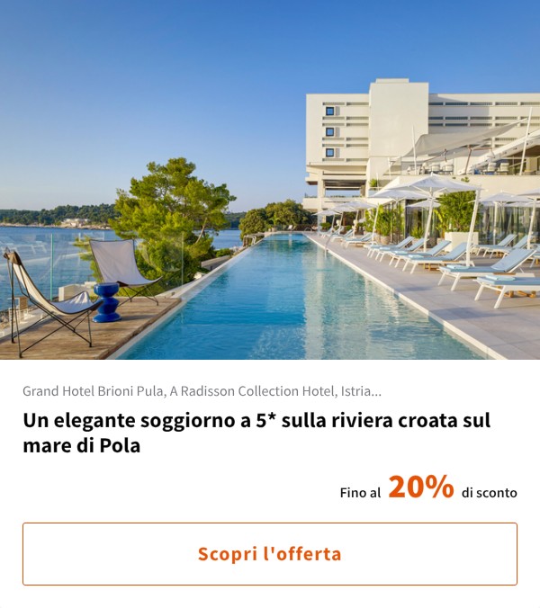Un elegante soggiorno a 5* sulla riviera croata sul mare di Pola