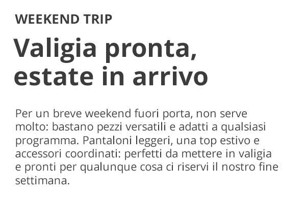 Weekend Trip - Valigia pronta, estate in arrivo