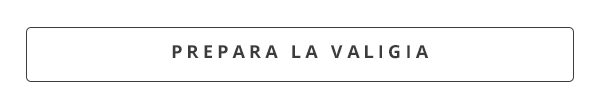 Prepara la valigia