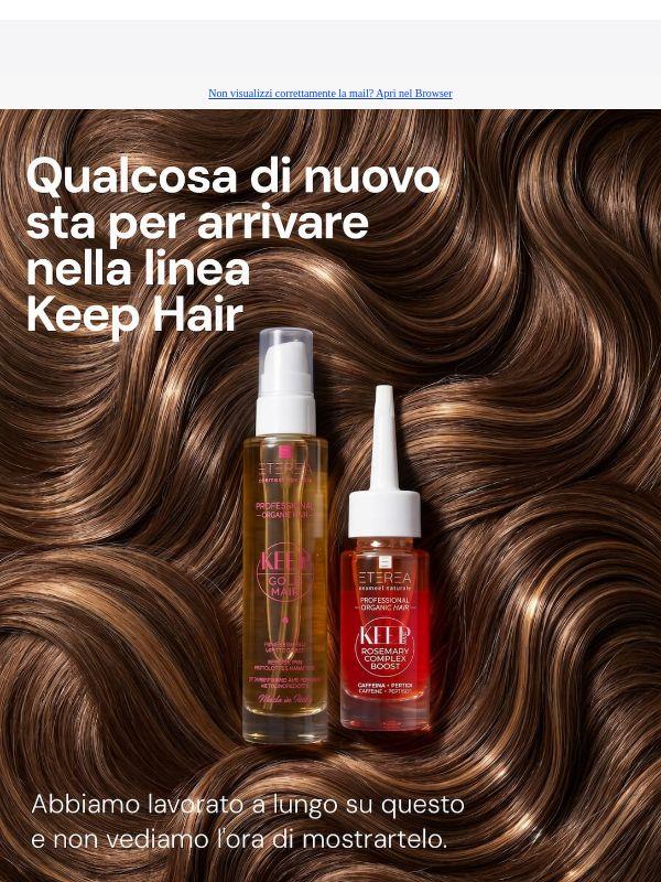 Qualcosa di nuovo sta per arrivare nella linea Keep Hair ✨