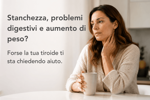 Stanchezza, problemi digestivi e aumento di peso?