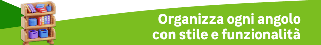 Organizza ogni angolo con stile e funzionalit&agrave;
