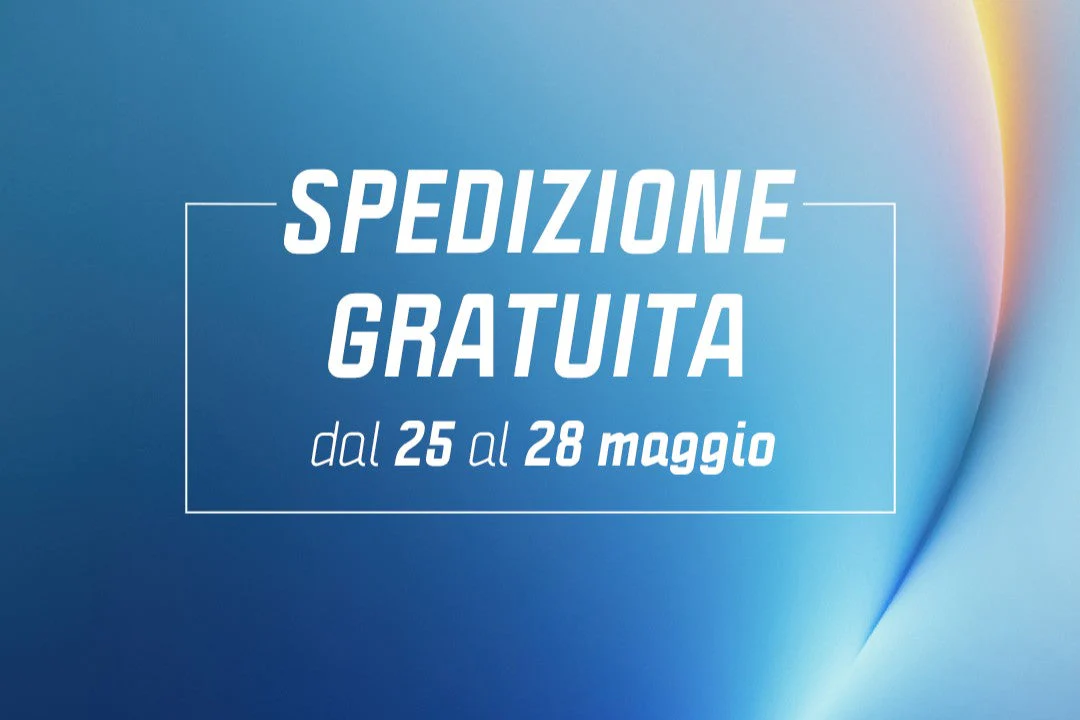 Spedizione gratis dal 25 al 28 maggio