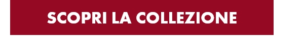 Scopri la collezione