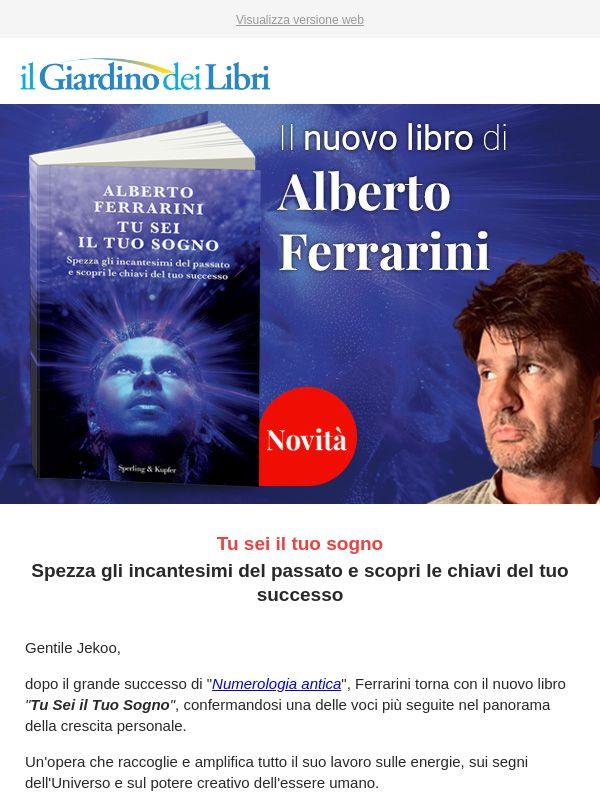 Nuovo libro di Alberto Ferrarini: "Tu Sei il Tuo Sogno"