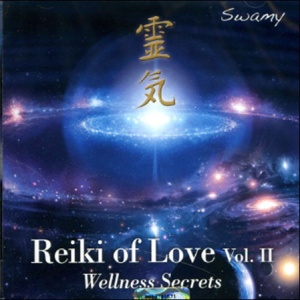 Reiki of Love Vol.2 - Wellness Secrets
