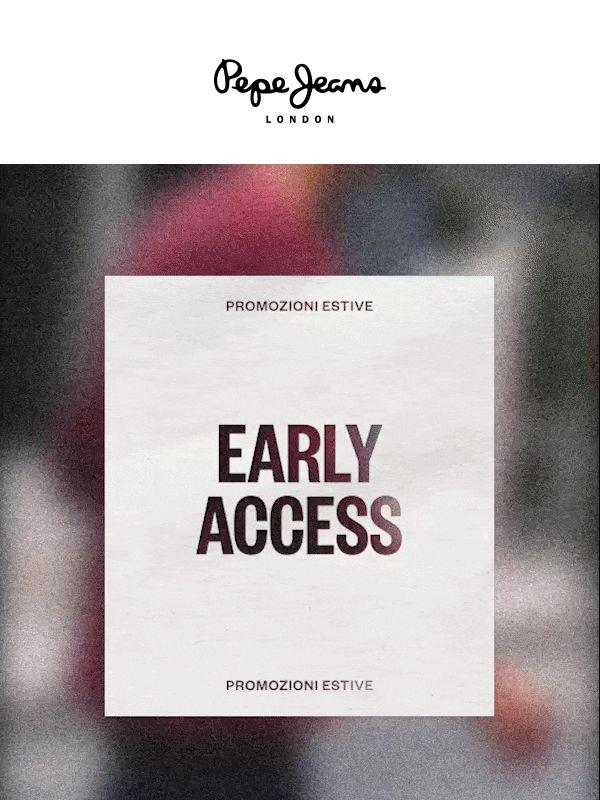 Accesso Anticipato: Fino al 40% di sconto