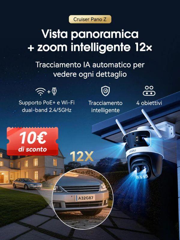 🚀 Novità: telecamera a 4 obiettivi e zoom 12x. Sicurezza di livello professionale!