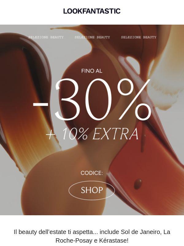 Fino al -30% sui tuoi must-have + 10%